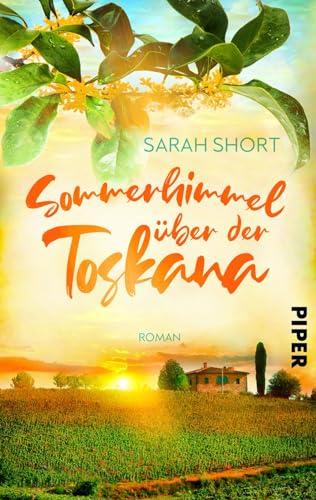 Sommerhimmel über der Toskana: Roman | Frauenroman über einen Neuanfang in Italien für den Urlaub