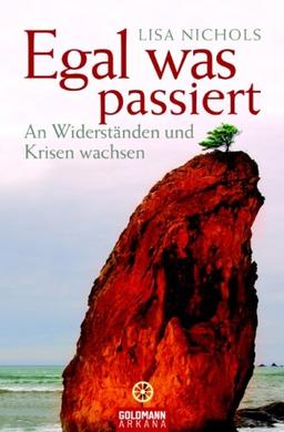 Egal was passiert: An Widerständen und Krisen wachsen