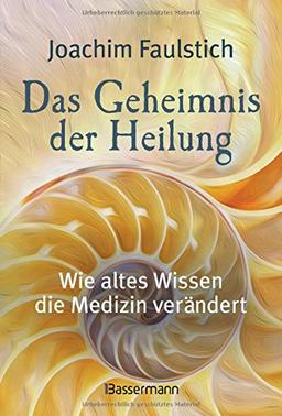 Das Geheimnis der Heilung: Wie altes Wissen die Medizin verändert