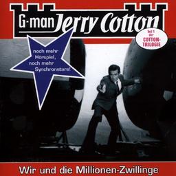 Jerry Cotton - Wir und die Millionen-Zwillinge