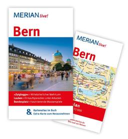 Bern: MERIAN live! - Mit Kartenatlas im Buch und Extra-Karte zum Herausnehmen: "Zytglogge": Mittelalterlicher Wehrturm. Lauben: Einkaufsparadies unter Arkaden. Bundesplatz: Faszinierendes Wasserspiel