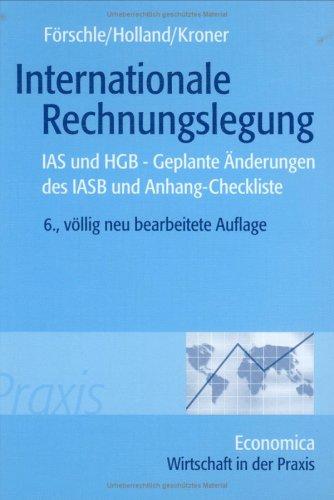 Internationale Rechnungslegung: IAS und HGB - Geplante Änderungen des IASB und Anhang-Checkliste