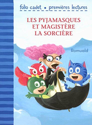 Les Pyjamasques. Les Pyjamasques et Magistère la sorcière