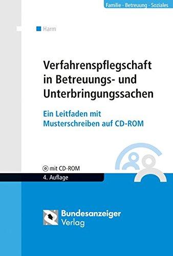 Verfahrenspflegschaft in Betreuungs- und Unterbringungssachen: Ein Leitfaden mit Musterschreiben