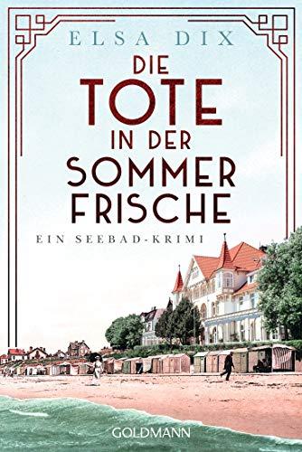 Die Tote in der Sommerfrische: Ein Seebad-Krimi