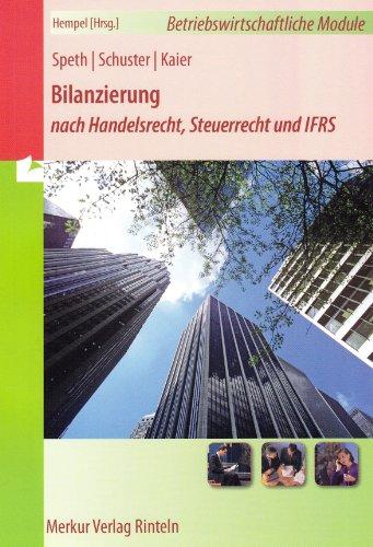 Bilanzierung nach Handelsrecht, Steuerrecht, IFRS