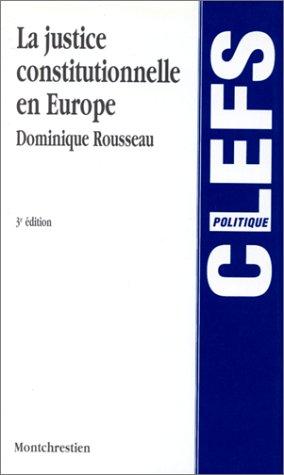 La justice constitutionnelle en Europe