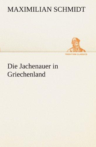 Die Jachenauer in Griechenland (TREDITION CLASSICS)