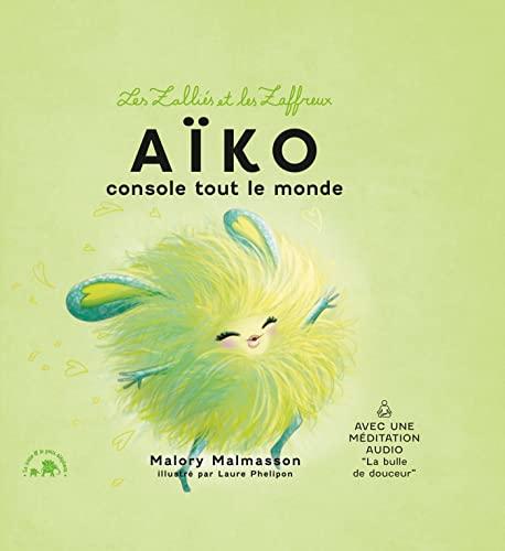 Les Zalliés et les Zaffreux. Aïko console tout le monde