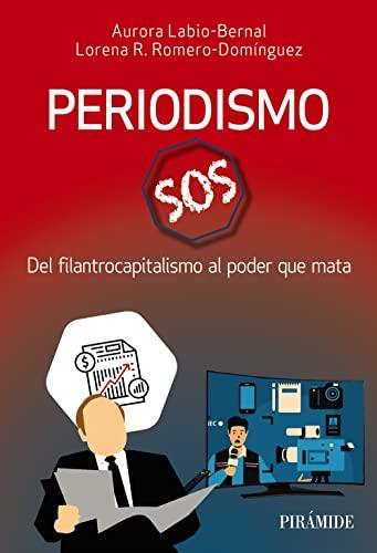 Periodismo SOS: Del filantrocapitalismo al poder que mata (Medios)