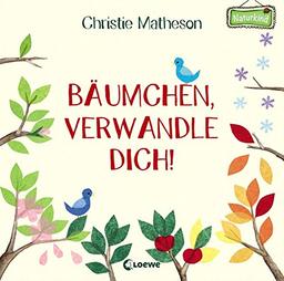 Bäumchen, verwandle dich!: Ein Mitmach-Buch