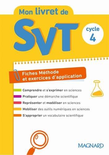 Mon livret de SVT, cycle 4 : fiches méthode et exercices d'application