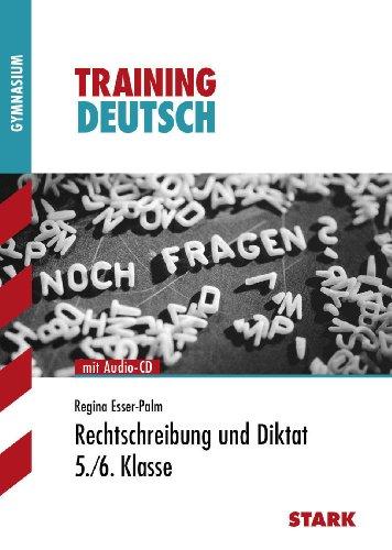 Training Deutsch Unterstufe / Rechtschreibung und Diktat 5. / 6. Klasse mit Audio-CD