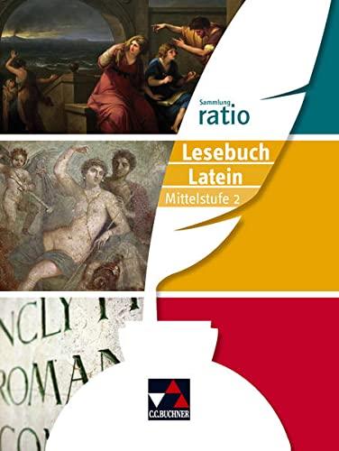 Sammlung ratio / ratio Lesebuch Latein – Mittelstufe 2: Die Klassiker der lateinischen Schullektüre (Sammlung ratio: Die Klassiker der lateinischen Schullektüre)