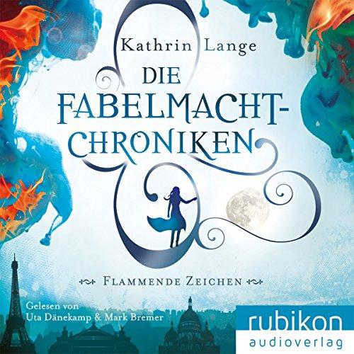 Die Fabelmacht-Chroniken: Flammende Zeichen