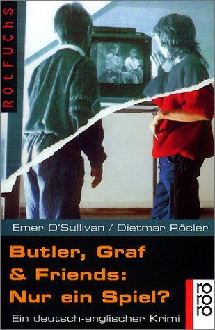 Butler, Graf &amp; Friends: Nur ein Spiel?: Ein deutsch-englischer Krimi: Butler, Graf & Friends: NUR Ein Spiel?