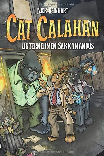 Cat Calahan - Unternehmen Sakkamandus: Cat's erster Fall