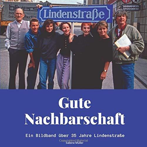 Gute Nachbarschaft: Ein Bildband über 35 Jahre Lindenstraße