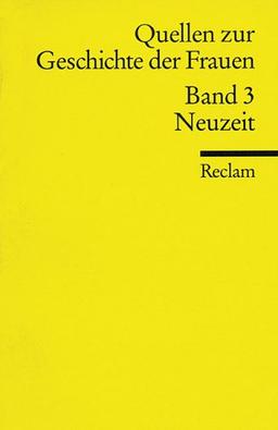 Quellen zur Geschichte der Frauen, Band 3: Neuzeit