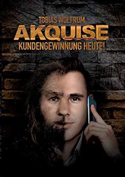 Akquise - Kundengewinnung heute!