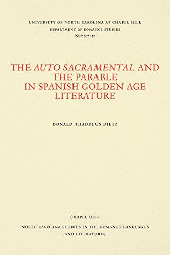 The Auto Sacramental and the Parable in Spanish Golden Age Literature (North Carolina Studies in the Romance Languages and Literatures)