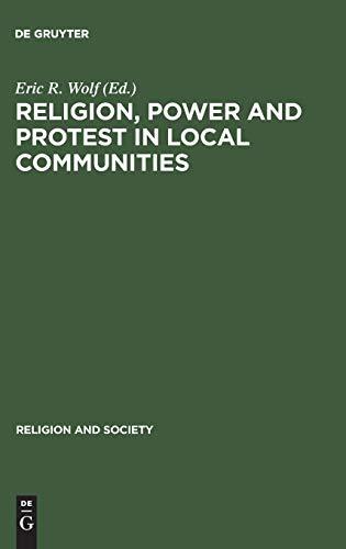 Religion, Power and Protest in Local Communities: The Northern Shore of the Mediterranean (Religion and Society, 24)