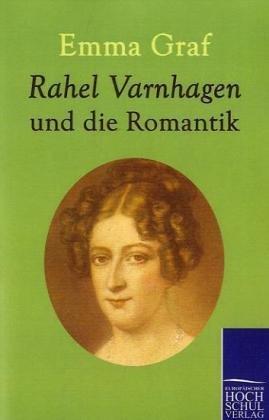 Rahel Varnhagen und die Romantik