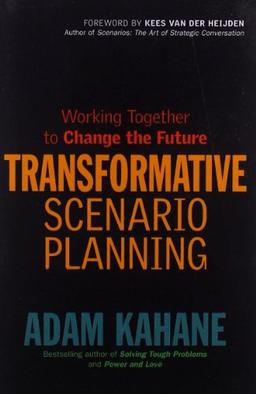 Transformative Scenario Planning: Working Together to Change the Future