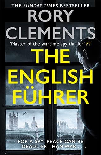 The English Führer: The brand new 2023 spy thriller from the bestselling author of THE MAN IN THE BUNKER