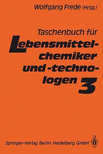 Taschenbuch für Lebensmittelchemiker und -Technologen: Band 3