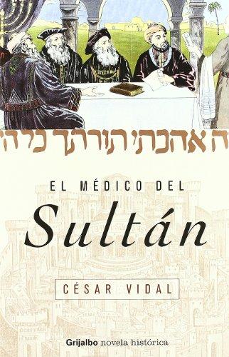 El Medico Del Sultan/ the Doctor King (Novela His)