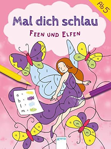 Feen und Elfen: Mal dich schlau. Malen nach Zahlen ab 5 Jahre, Vorschule (Arena Malstudio)