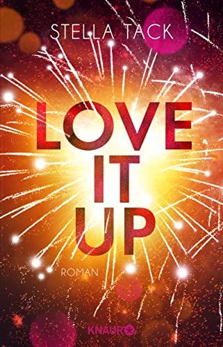 Love it up: Roman (Stars and Lovers, Band 3)