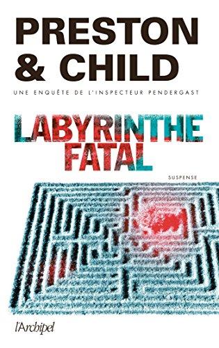 Labyrinthe fatal : une enquête de l'inspecteur Pendergast