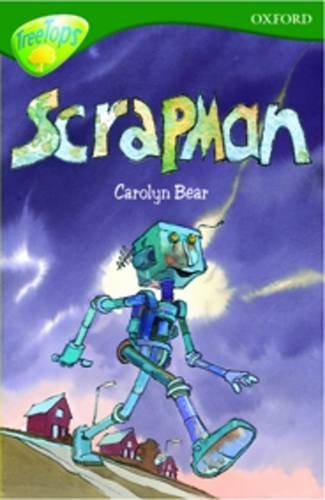 Oxford Reading Tree: Level 12: Treetops Stories: Scrapman (Oxford Treetops)