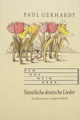 Geh aus, mein Herz: Sämtliche deutsche Lieder