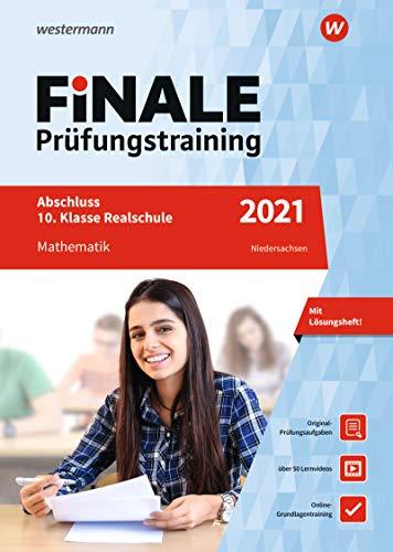 FiNALE Prüfungstraining Abschluss 10. Klasse Realschule Niedersachsen: Mathematik 2021 Arbeitsbuch mit Lösungsheft und Lernvideos