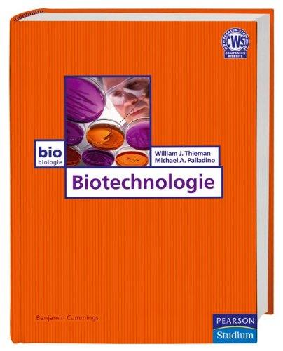 Biotechnologie - Biotechnologie - Praxisrelevant und aktuell (Pearson Studium - Biologie)