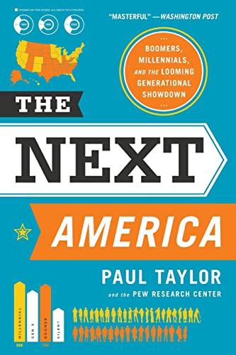 The Next America: Boomers, Millennials, and the Looming Generational Showdown