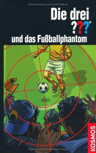 Die drei ??? und das Fußballphantom