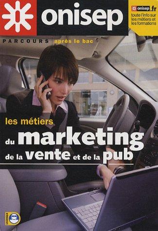 Les métiers du marketing, de la vente et de la publicité