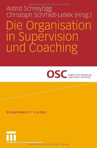 Die Organisation in Supervision und Coaching (Organisationsberatung, Supervision, Coaching)