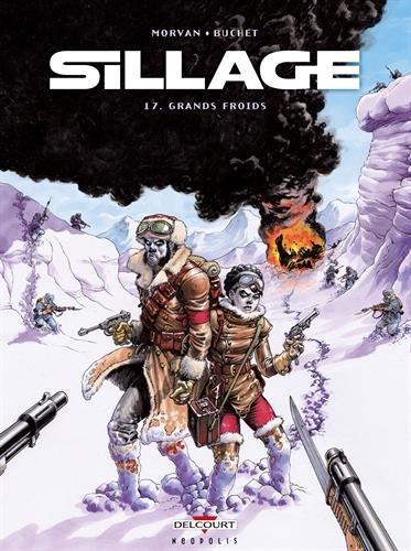 Sillage. Vol. 17. Grands froids