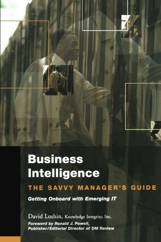 Business Intelligence: The Savvy Manager's Guide