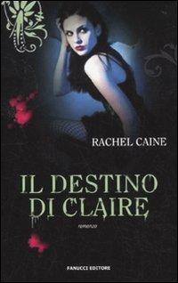 Il destino di Claire. I vampiri di Morganville