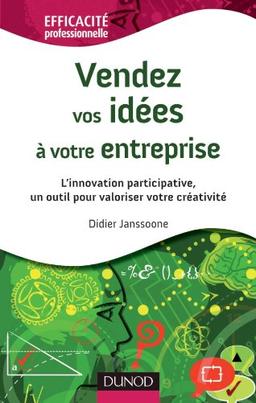 Vendez vos idées à votre entreprise : l'innovation participative, un outil pour valoriser votre créativité