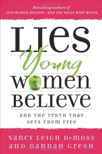 Lies Young Women Believe: And the Truth That Sets Them Free