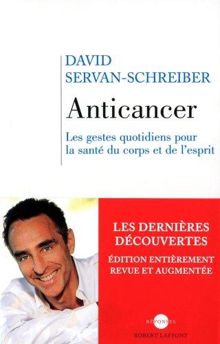 Anticancer : les gestes quotidiens pour la santé du corps et de l'esprit