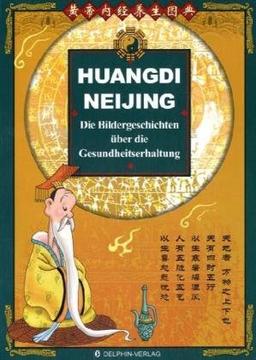 Huangdi Neijing: Bildgeschichten über die Gesundheitserhaltung