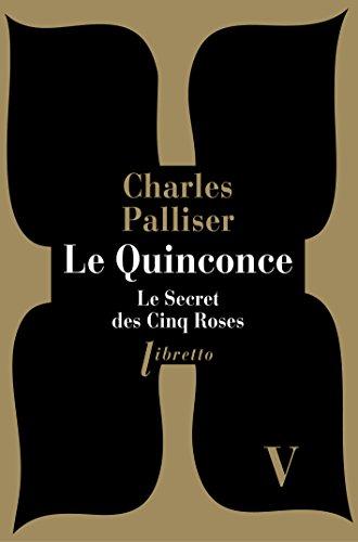 Le quinconce. Vol. 5. Le secret des cinq roses